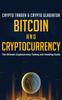 The Bitcoin And Cryptocurrency : The Ultimate Cryptocurrency Trading And Investing Guide Book