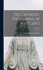 Книга The Catholic Highlands of Scotland; Volume 2