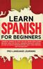 The Learn Spanish For Beginners Learning Spanish In Your Car Has Never Been Easier by Pro Language Learning - Hardback Book