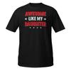 Awesome Like My Daughter Shirt, Funny Dad Shirt, Daughter Shirt