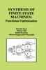 The Synthesis of Finite State Machines : Functional Optimization Book
