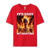 Its Past My Bedtime Funny Skeleton Meme Flames Ironic Tired Fall Clothes Aesthetic Student Christmas Alphabet