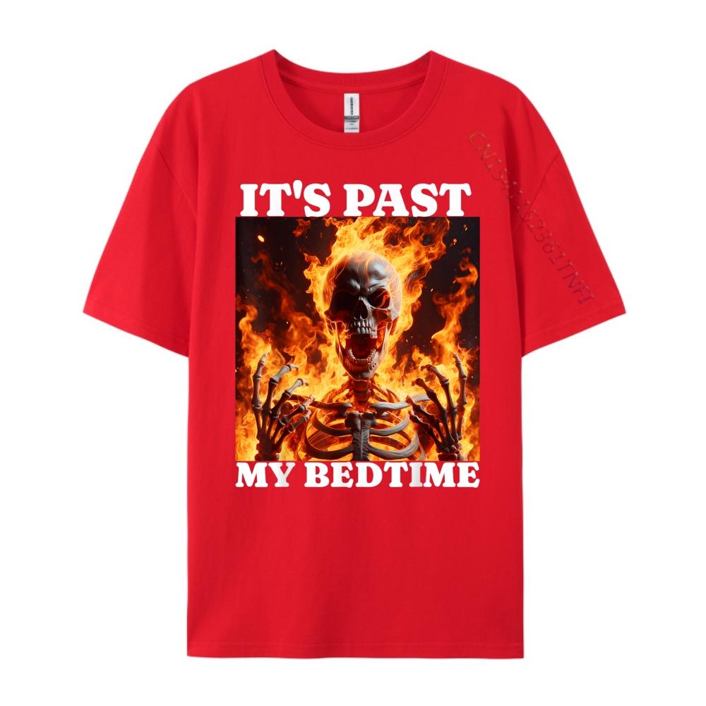 Its Past My Bedtime Funny Skeleton Meme Flames Ironic Tired Fall Clothes Aesthetic Student Christmas Alphabet