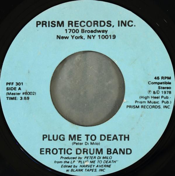 7-дюймовая пластинка EROTIC DRUM BAND Plug Me To Death PFF301 Prism 1978 США Танцевальная Электроника Б/у