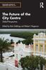 The The Future of the City Centre : Global Perspectives Book