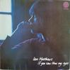 LP Record IAIN MATTHEWS - If You Saw Thro' My Eyes 9286924 Vertigo Netherland Rock Used