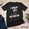 Ice Hockey Player, Funny I Walk On Water, Ice Hockey Unisex T-shirt