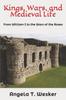 Книга Kings, Wars, and Medieval Life : From William I To the Wars of the Roses : 1