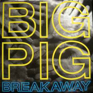 12inch Record BIG PIG Breakaway SP12259 AM 1988 Canada Dance Electronica Used