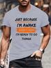 Забавный подарок на день рождения Просто потому, что я проснулся Принтованная футболка для подростков и тинейджеров Мужская одежда Хип-хоп уличная одежда Графические футболки