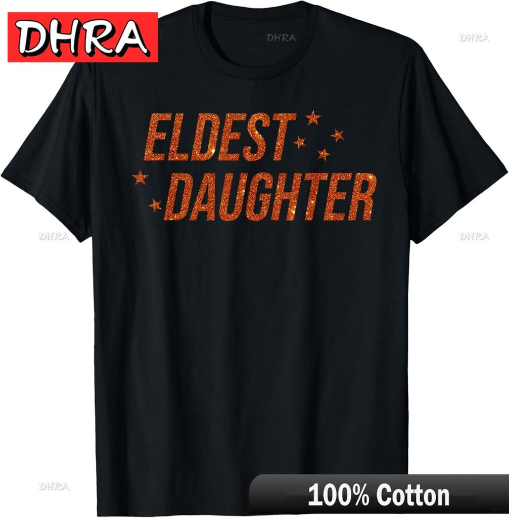 Eldest Daughter Trendy Life of A Daughter TShirt Streetwear Graphic Shirts Unique Urban Modern Clothing Tops for Gym Shirts