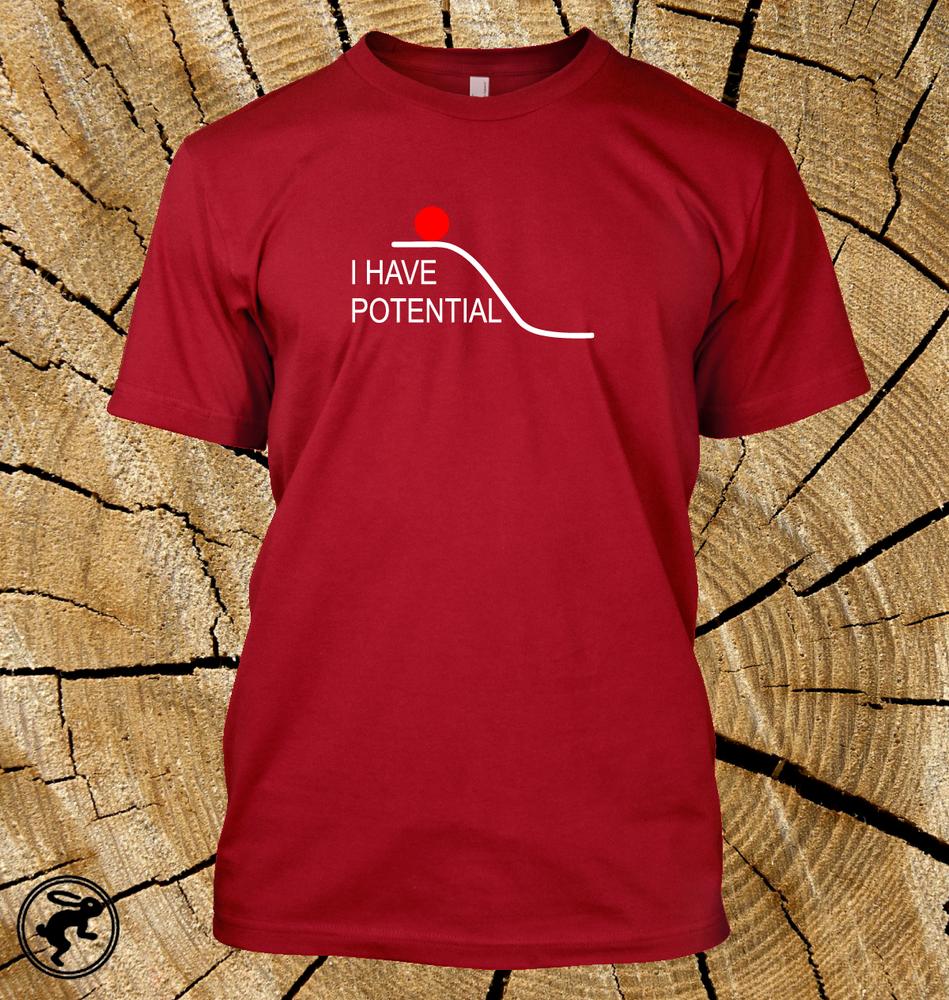 I Have Potential T Shirt Funny Physics Tee