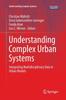Книга Understanding Complex Urban Systems : Integrating Multidisciplinary Data In Urban Models