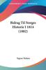 Книга Bidrag Til Norges Historie I 1814 1882 by Yngvar Nielsen - Paperback