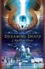 Книга Dreaming Death : A Palace of Dreams Novel