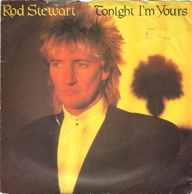 7-дюймовая пластинка ROD STEWART - Tonight I'm Yours RIVA33 Riva 1981 UK Rock б/у