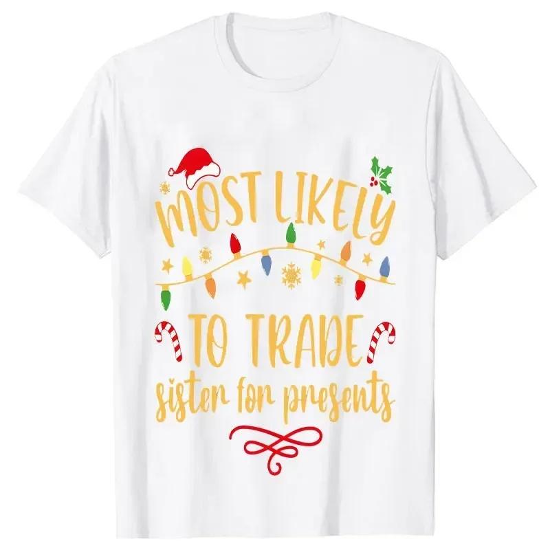 Merry Christmas Friends Party Tee Family Matching Tops Most Likely To Christmas Unisex Fashion Y2K White TShirt Unisex Clothing