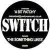 12-дюймовая пластинка SWITCH - A Bit Patchy DSD005 Dubsided 2005 UK Танцевальная и электронная Б/У