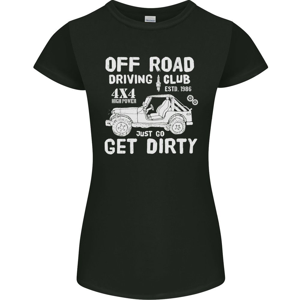 Unisex shirt Cotton Oversize Large Size Off Road Driving Club Get Dirty 4x4 Funny Womens Petite Cut T-Shirt