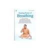 HEALING POWER OF BREATHING Healing power of breathing.