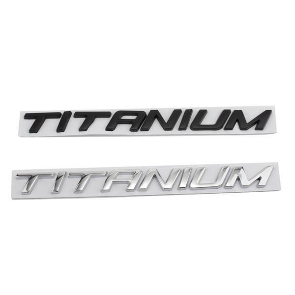 3D Metal TITANIUM Car Rear Trunk Emblem Chrome Badge Sticker Decals for Mondeo F-150 Ranger Focus Everest Mustang Explorer