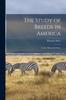 Книга The Study of Breeds In America : Cattle, Sheep and Swine