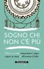 Книга Sogno Chi Non C'e Piu : Il Libro Su Come Interpretare I Sogni Capire Se Stessi E Affrontare Il Lutto