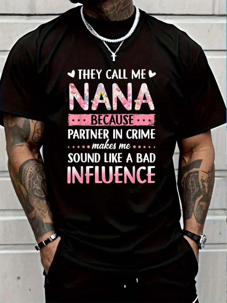 100% Cotton They Call Me Nana Because Partner In Crime T-Shirt Women's Men's Graphic Tee, Printed T