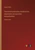 The Theoretisch-praktisches Handbuch Der Allgemeinen Und Speciellen Heilquellenlehre : Zweiter Band Book