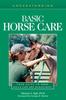The Understanding Basic Horse Care : Your Guide To Horse Health Care and Management Book