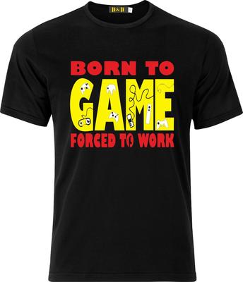 Born To Game Forced To Work Full Colour D.T.F Funny Humour Cotton T Shirt