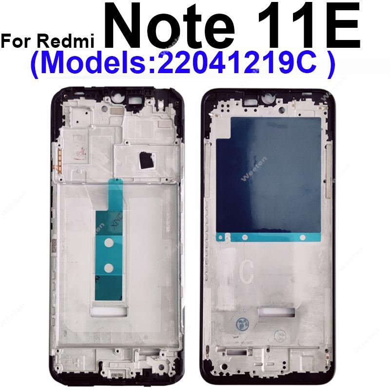 For Xiaomi Redmi Note 11 11s 11E 11R Pro Note 11T Pro+ 4G 5G Front LCD Middle Frame Housing Cover Repair Parts