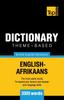 The Theme-based Dictionary British English-Afrikaans - 3000 Words : 1 Book