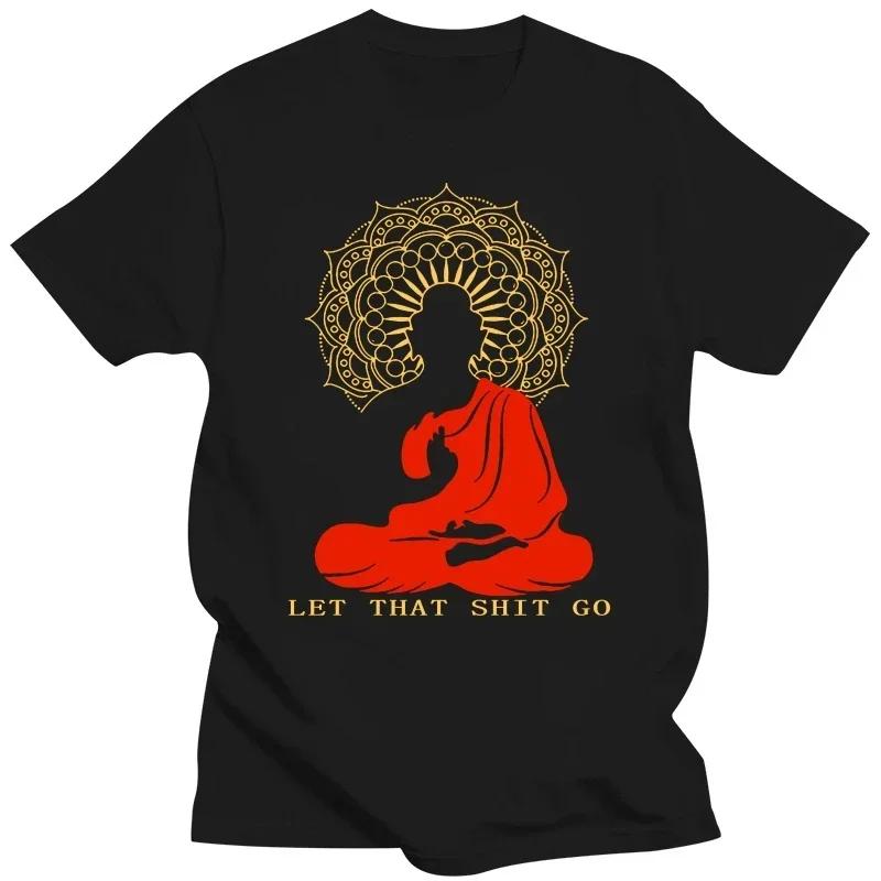 Cartoon Men Funny T Shirt Let That Shit Go Buddha Version Women T-shirt Men O-neck Short Sleeve Tshirt Cotton Tees Streetwear#Color