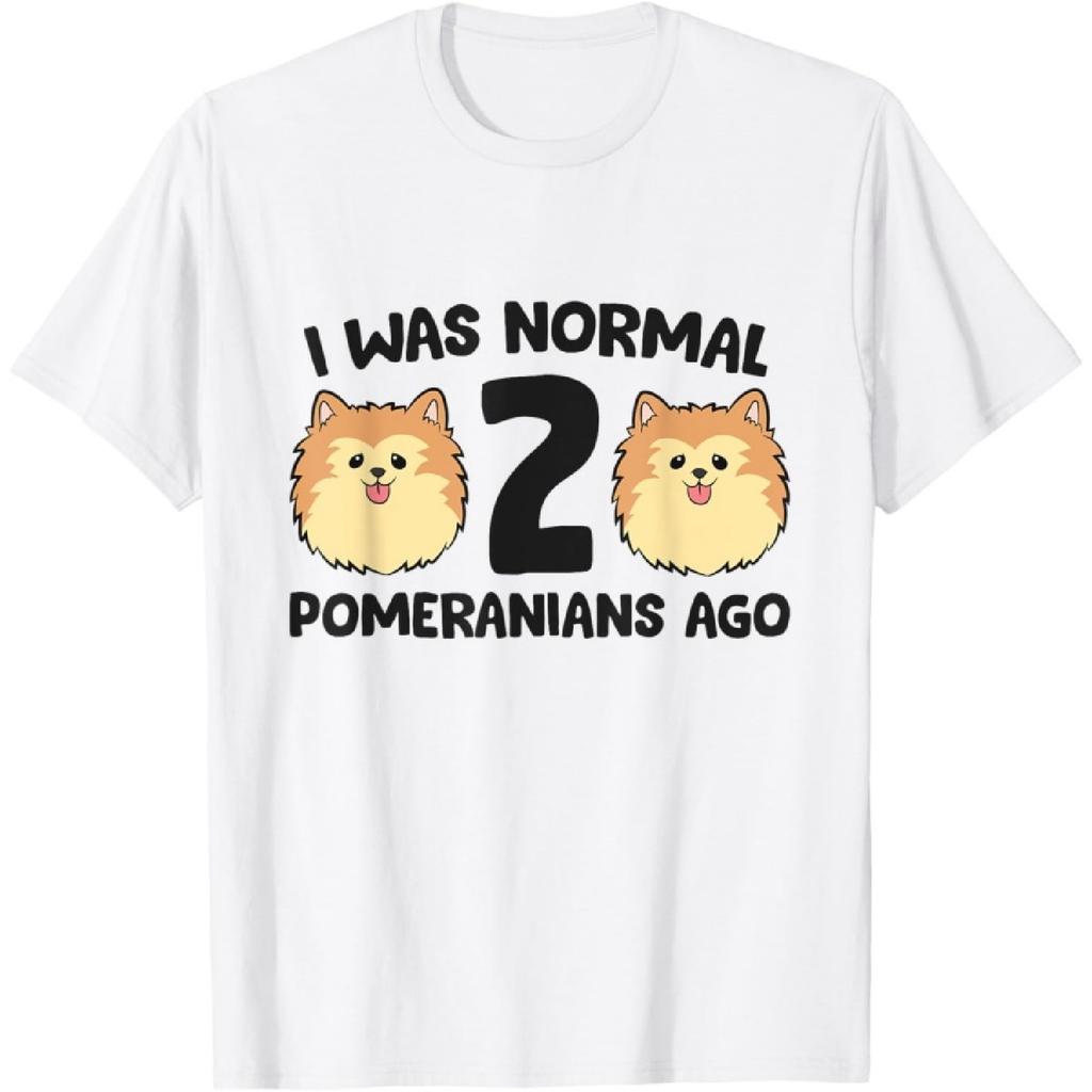 Pomeranian Dog Owner I Was Normal 2 Pomeranians Ago T-Shirt