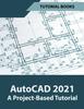 Книга AutoCAD 2021 A Project Based Tutorial