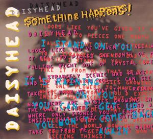 CD SOMETHING HAPPENS - Daisyhead VSCDG1407,66541 Virgin 1992 UK Рок Б/У