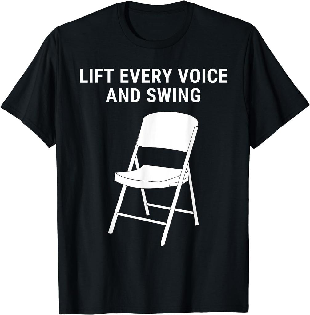 Lift Every Voice And Swing Trending White Chair Gift Unisex T-Shirt