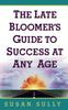 Книга The Late Bloomer's Guide To Success At Any Age