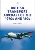 Книга British Transport Aircraft of the 1970s and '80s