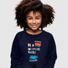 BE A RAINBOW Children's Sweatshirt