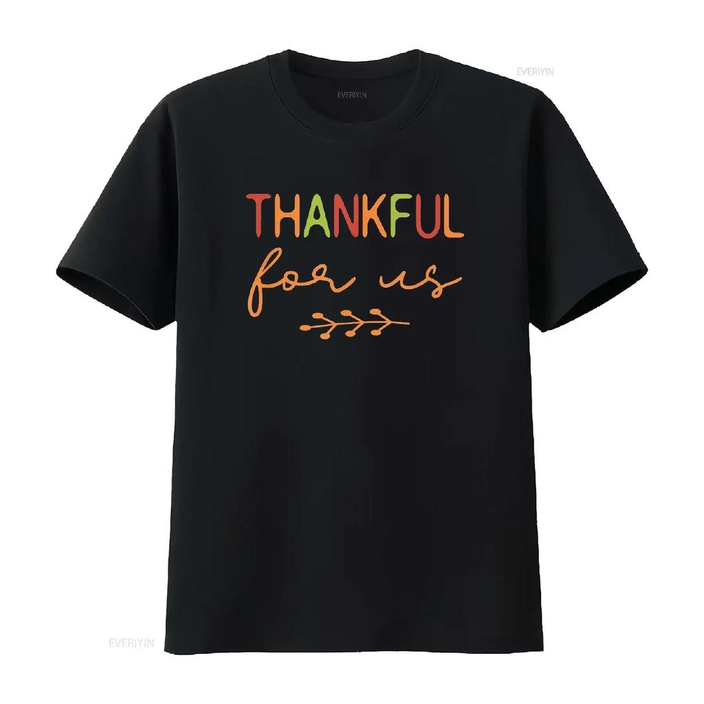 Thankful For Us Thanksgiving Matching Family Couples T Shirt Black vintage Washed Unisex Casual fashion Soft Stylish Slightly