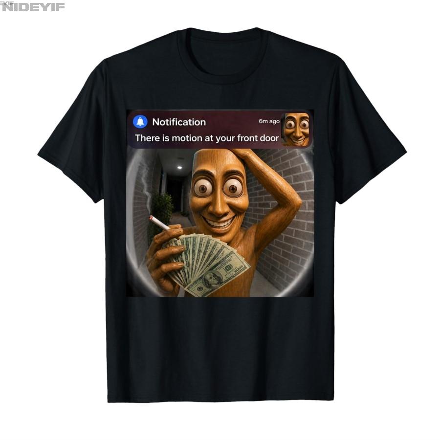 There Is Motion At Your Front Door Tung Tung Sahur Tuff Meme Tshirt For Unisex Unisex 100 Cotton T Shirts Short Sleeve Tops P915
