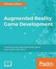 Книга Augmented Reality Game Development