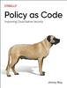 Книга Policy As Code : Improving Cloud-Native Security