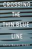 Книга Crossing The Thin Blue Line