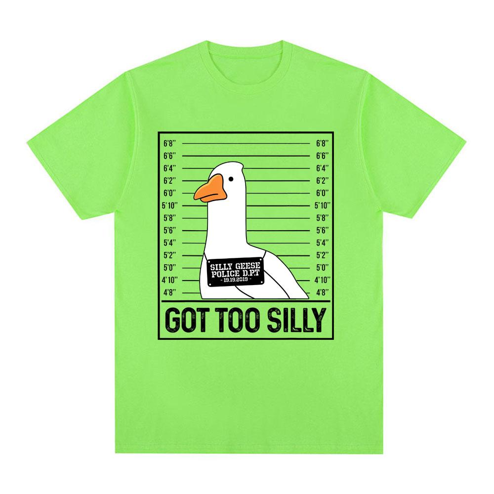 Got Too Silly Funny Goose Meme T Shirt Men Women Clothing Fashion Harajuku Oversized T-shirts Causal Cotton Short Sleeve T-shirt