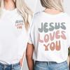 Jesus Loves You T-shirts Women Cotton Short Sleeve T Shirt Christian Religious Bible Verse T-shirt Unisex Summer Woman Tops Unisex