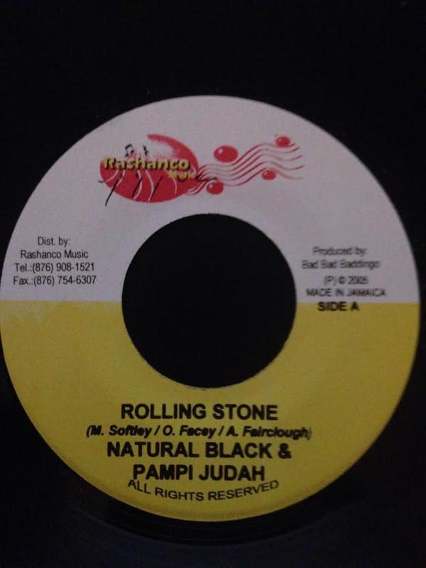 7inch Record NATURAL BLACK & PAMPI JUDAH - Rolling Stone NONE Rashanco Music 2005 Jamaica Reggae, Ska & Dub Used
