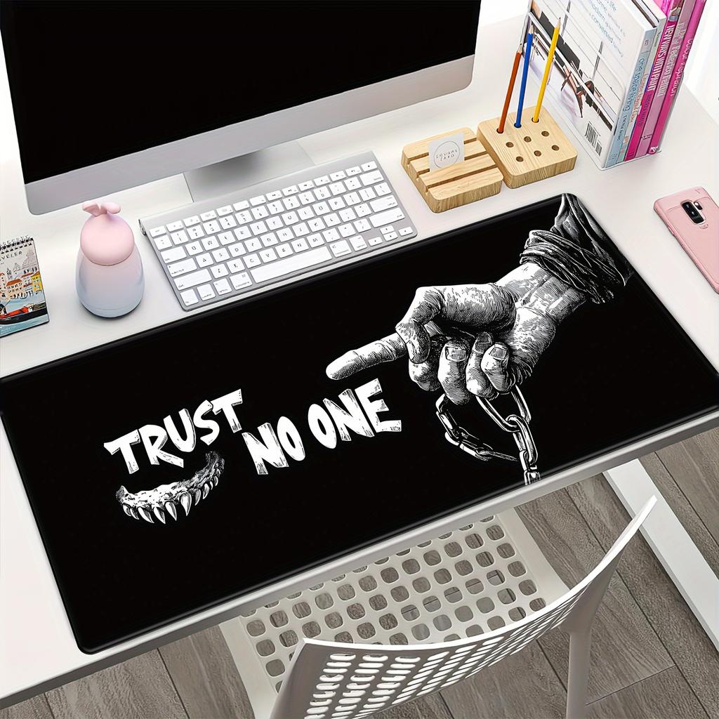 Trust No One Design Large Mouse Pad x3MM Non-Slip keyboard pad Black Desk Mat for Gamers Office for PC gaming accessories